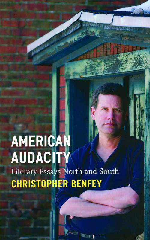 Book cover of American Audacity: Literary Essays North and South (Writers On Writing)