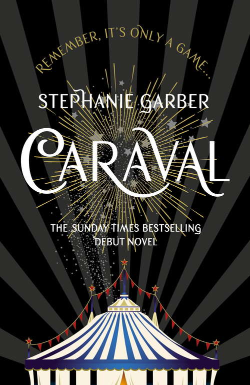 Book cover of Caraval: The mesmerising Sunday Times bestseller (Caraval #1)