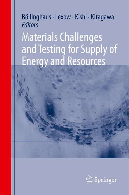 Book cover of Materials Challenges and Testing for Supply of Energy and Resources (2012)