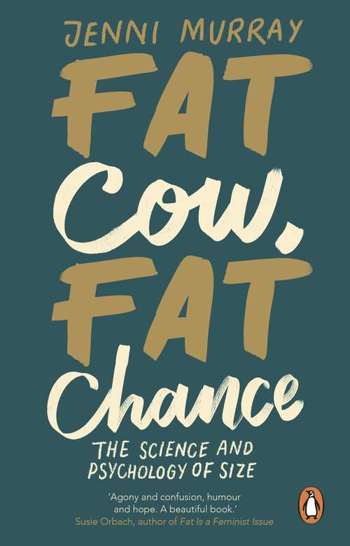 Book cover of Fat Cow, Fat Chance: The science and psychology of size
