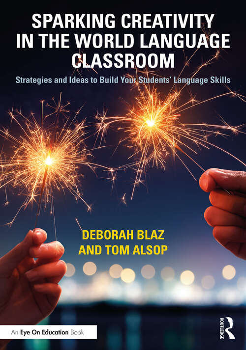 Book cover of Sparking Creativity in the World Language Classroom: Strategies and Ideas to Build Your Students’ Language Skills