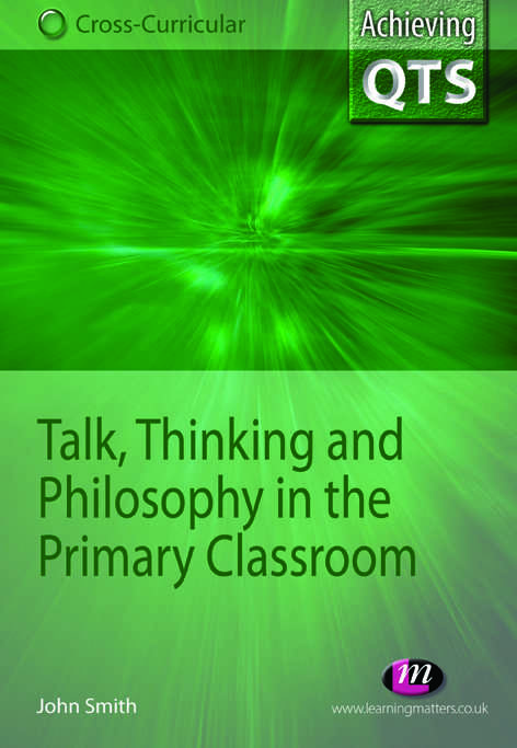 Book cover of Talk, Thinking and Philosophy in the Primary Classroom