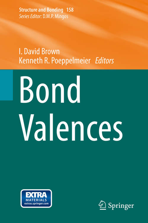 Book cover of Bond Valences: The Bond Valence Model (2014) (Structure and Bonding #158)