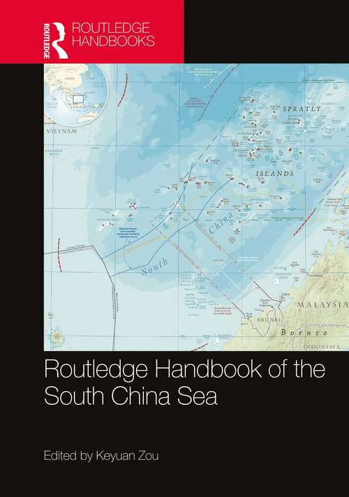 Book cover of Routledge Handbook of the South China Sea