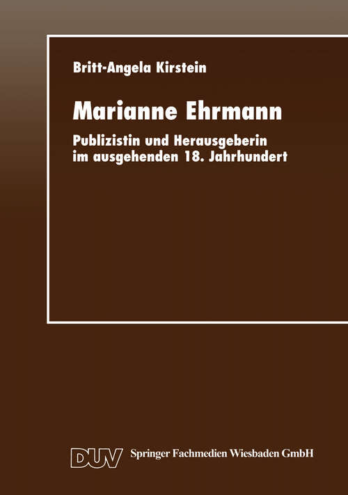 Book cover of Marianne Ehrmann: Publizistin und Herausgeberin im ausgehenden 18. Jahrhundert (1997) (Literaturwissenschaft)