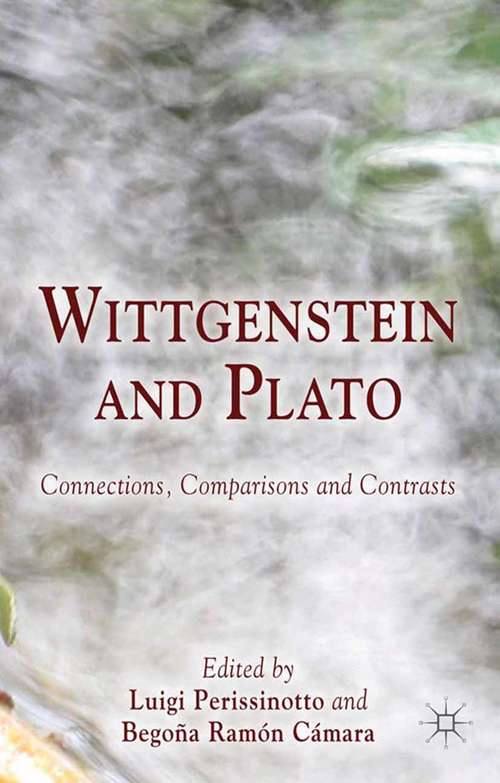 Book cover of Wittgenstein and Plato: Connections, Comparisons and Contrasts (2013)