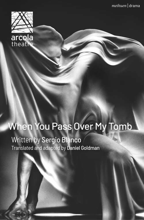 Book cover of When You Pass Over My Tomb (Modern Plays)
