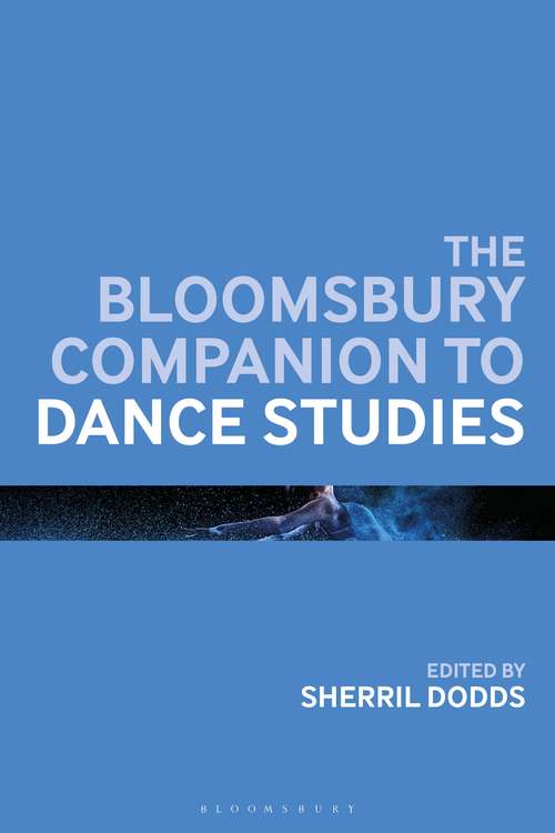 Book cover of The Bloomsbury Companion to Dance Studies (Bloomsbury Companions)