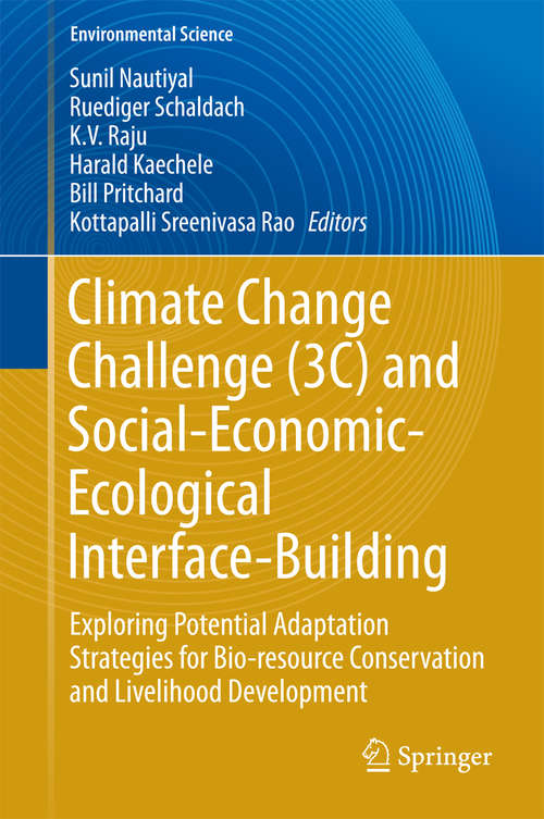 Book cover of Climate Change Challenge: Exploring Potential Adaptation Strategies for Bio-resource Conservation and Livelihood Development (1st ed. 2016) (Environmental Science and Engineering)