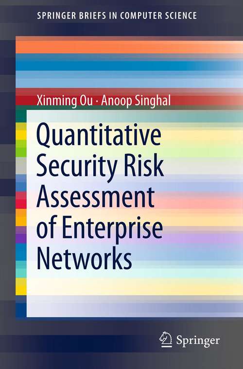 Book cover of Quantitative Security Risk Assessment of Enterprise Networks (2011) (SpringerBriefs in Computer Science)