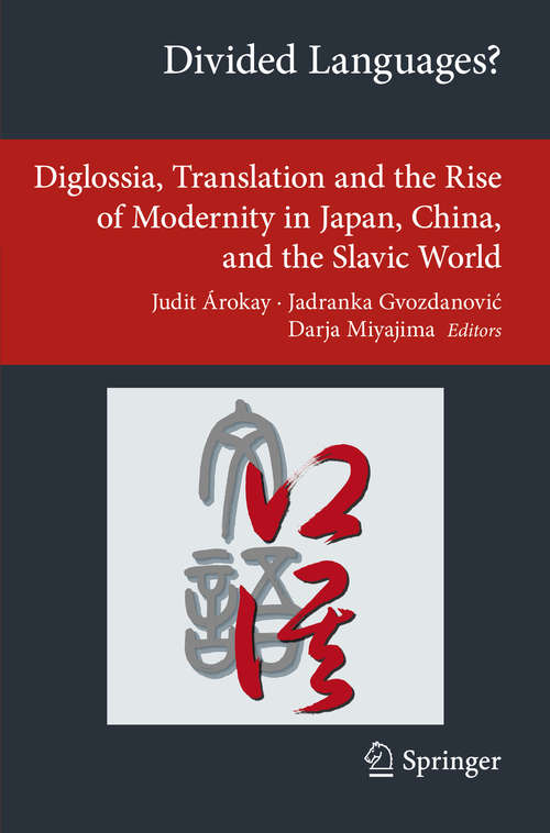 Book cover of Divided Languages?: Diglossia, Translation and the Rise of Modernity in Japan, China, and the Slavic World (2014) (Transcultural Research – Heidelberg Studies on Asia and Europe in a Global Context)