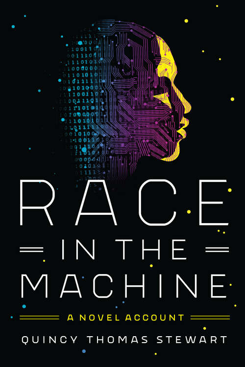 Book cover of Race in the Machine: A Novel Account