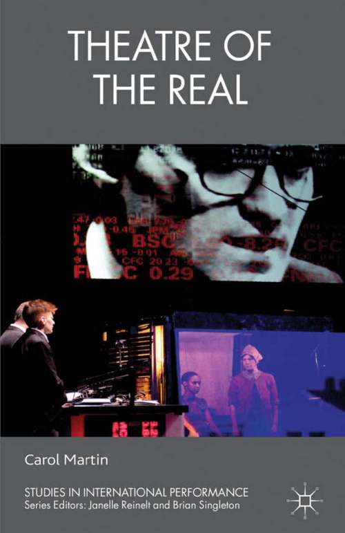 Book cover of Theatre of the Real (2013) (Studies in International Performance)