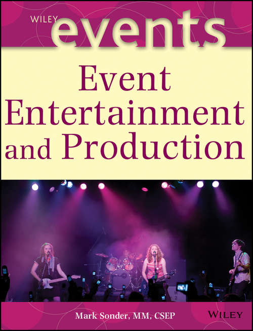 Book cover of Event Entertainment and Production (The Wiley Event Management Series #13)
