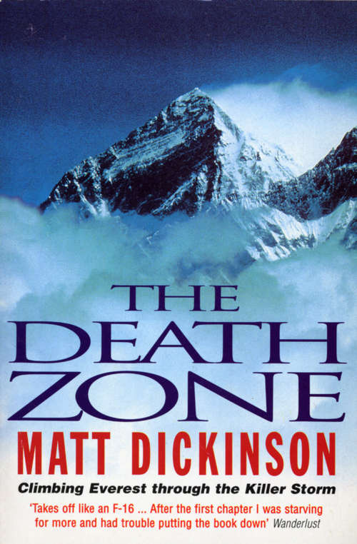 Book cover of Death Zone: Climbing Everest Through The Killer Storm