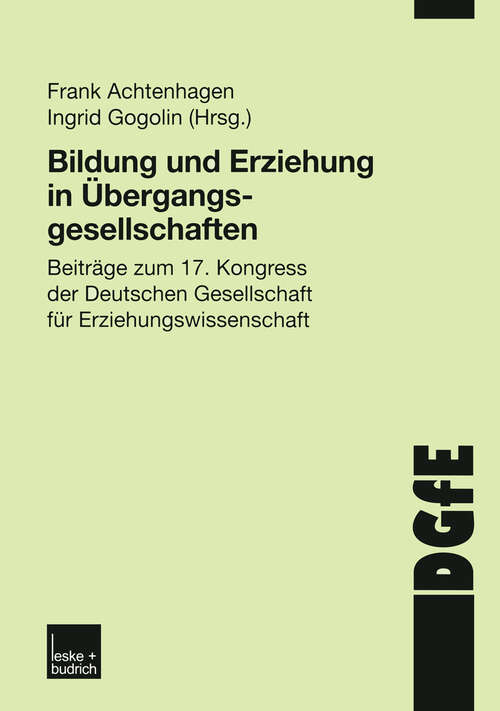 Book cover of Bildung und Erziehung in Übergangsgesellschaften: Beiträge zum 17. Kongress der Deutschen Gesellschaft für Erziehungswissenschaft (2002) (Schriften der DGfE)