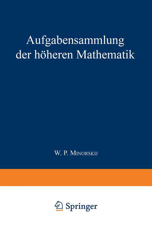 Book cover of Aufgabensammlung der höheren Mathematik (5. Aufl. 1973) (Viewegs Fachbücher der Technik)