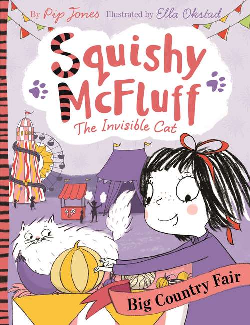 Book cover of Squishy McFluff: Big Country Fair (Main) (Squishy McFluff the Invisible Cat #6)
