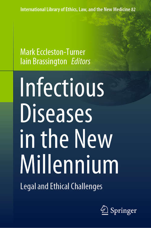 Book cover of Infectious Diseases in the New Millennium: Legal and Ethical Challenges (1st ed. 2020) (International Library of Ethics, Law, and the New Medicine #82)