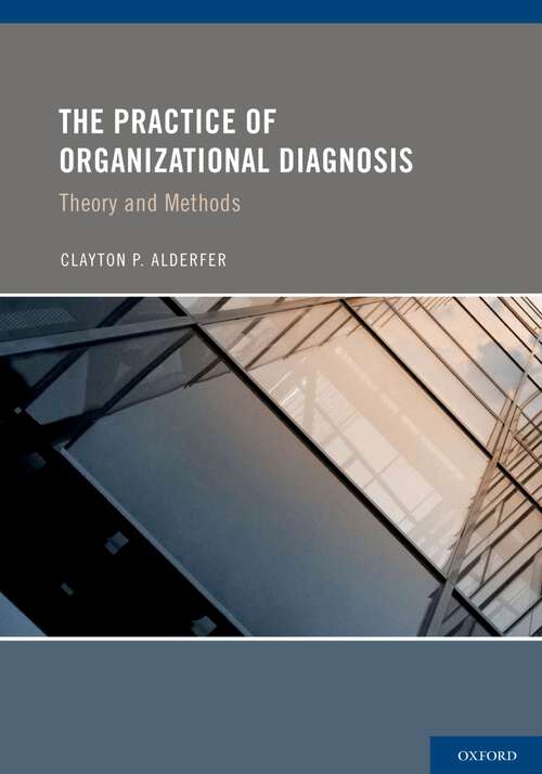 Book cover of The Practice of Organizational Diagnosis: Theory and Methods