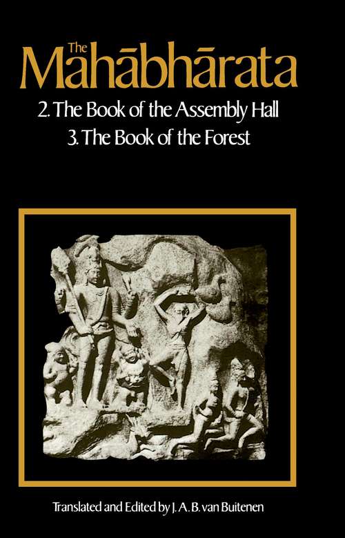 Book cover of The Mahabharata, Volume 2: Book 2:  The Book of Assembly; Book 3: The Book of the Forest
