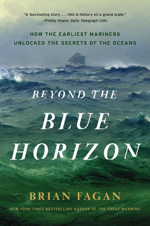 Book cover of Beyond the Blue Horizon: How the Earliest Mariners Unlocked the Secrets of the Oceans