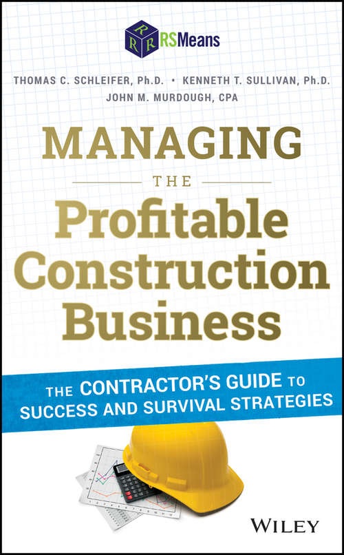 Book cover of Managing the Profitable Construction Business: The Contractor's Guide to Success and Survival Strategies (2)