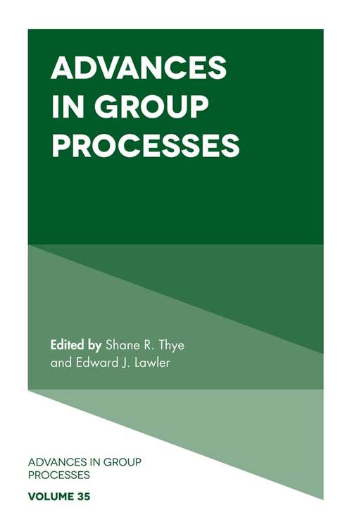 Book cover of Advances in Group Processes (Advances in Group Processes #35)