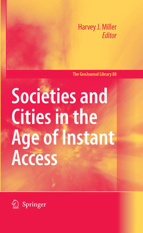 Book cover of Societies and Cities in the Age of Instant Access (2007) (GeoJournal Library #88)