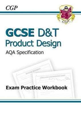 Book cover of GCSE D&T Product Design AQA Exam Practice Workbook (PDF)