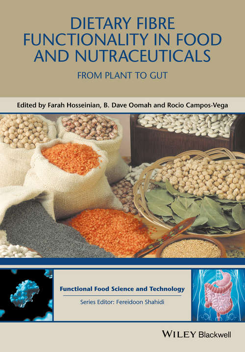 Book cover of Dietary Fibre Functionality in Food and Nutraceuticals: From Plant to Gut (Hui: Food Science and Technology)