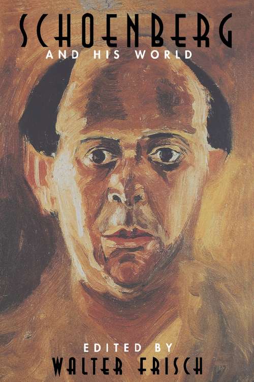 Book cover of Schoenberg and His World