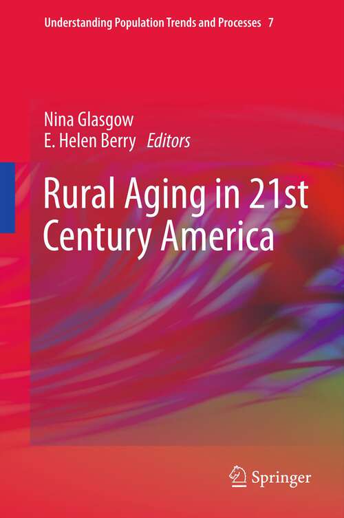 Book cover of Rural Aging in 21st Century America (2013) (Understanding Population Trends and Processes #7)