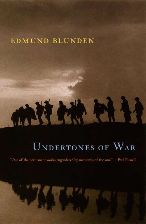 Book cover of Undertones of War: With A New Pref. By The Author (3) (Twentieth Century Classics Ser.)