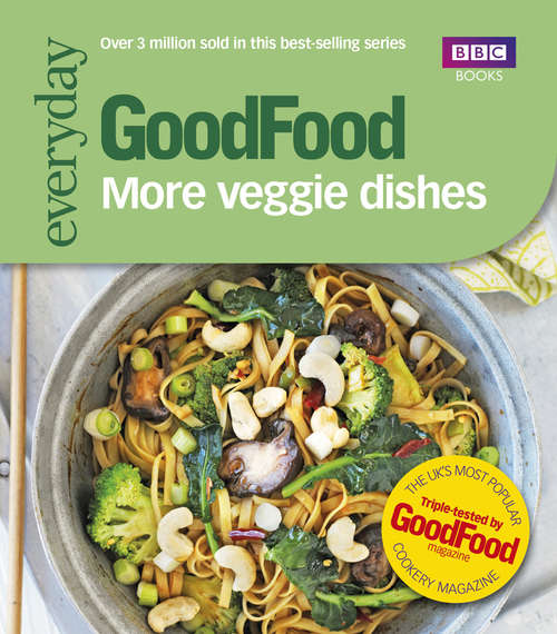 Book cover of Good Food: More Veggie Dishes (Good Food 101 Ser.)