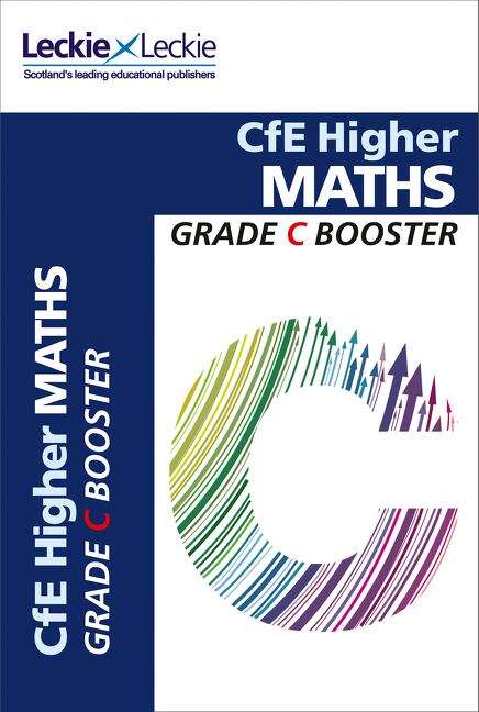 Book cover of Higher Maths: Maximise Marks And Minimise Mistakes To Achieve Your Best Possible Mark (Grade Booster For Cfe Sqa Exam Revision Ser.)