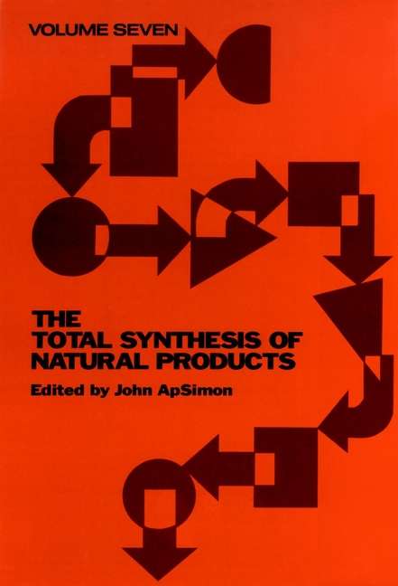Book cover of The Total Synthesis of Natural Products (Volume 7) (Total Synthesis of Natural Products #7)