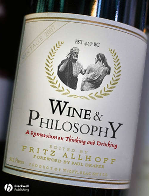 Book cover of Wine and Philosophy: A Symposium on Thinking and Drinking
