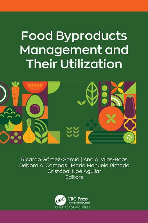 Book cover of Food Byproducts Management and Their Utilization