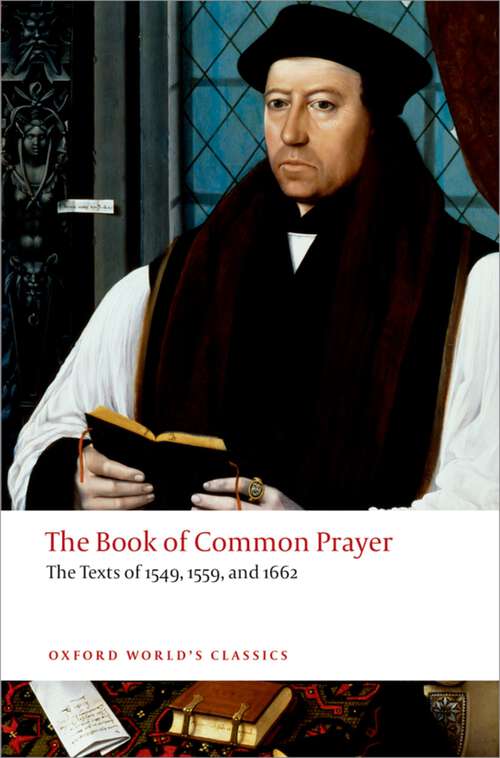Book cover of The Book of Common Prayer: The Texts of 1549, 1559, and 1662 (Oxford World's Classics)