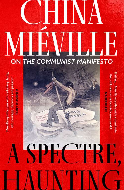Book cover of A Spectre, Haunting: On the Communist Manifesto