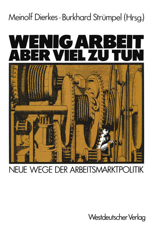 Book cover of Wenig Arbeit — aber viel zu tun: Neue Wege der Arbeitsmarktpolitik (1985)