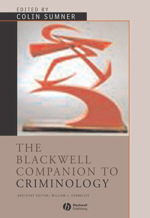 Book cover of The Blackwell Companion to Criminology (Wiley Blackwell Companions to Sociology)