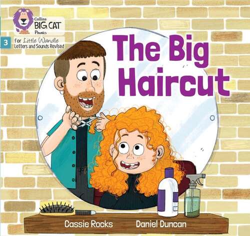 Book cover of The Big Haircut: Phase 3 Set 2 Blending Practice (big Cat Phonics For Little Wandle Letters And Sounds Revised)
