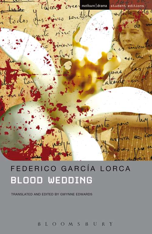 Book cover of Blood Wedding: Blood Wedding; Yerma; Dona Rosita The Spinster (Student Editions)