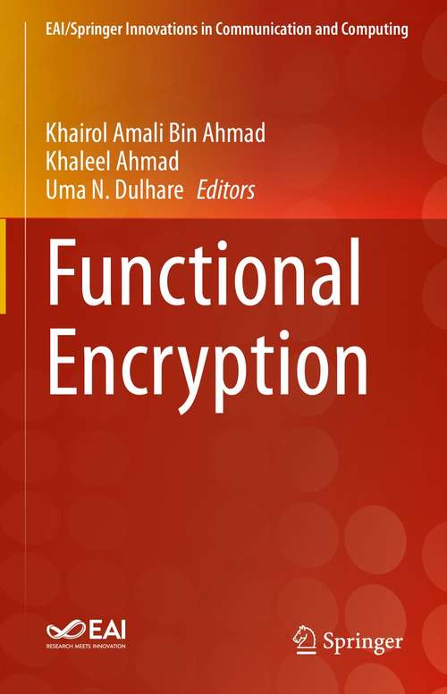 Book cover of Functional Encryption (1st ed. 2021) (EAI/Springer Innovations in Communication and Computing)
