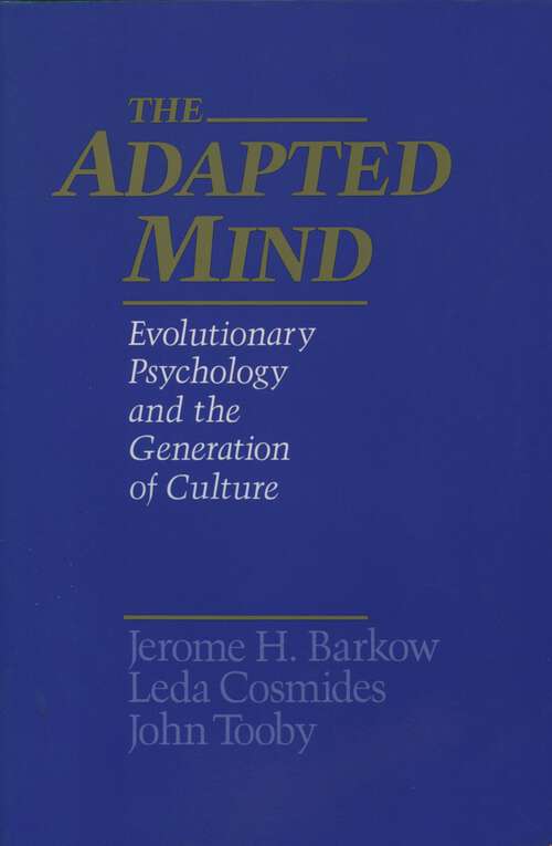 Book cover of The Adapted Mind: Evolutionary Psychology and the Generation of Culture