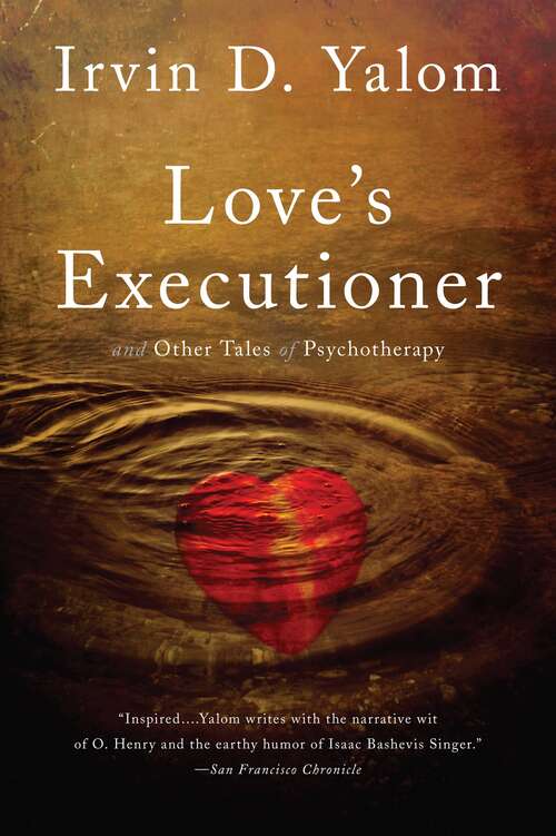 Book cover of Love's Executioner: & Other Tales of Psychotherapy (2) (Penguin Psychology Ser.)