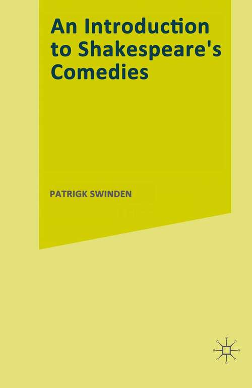 Book cover of An Introduction to Shakespeare’s Comedies (1st ed. 1973)