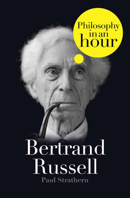 Book cover of Bertrand Russell: Philosophy In An Hour (ePub edition)